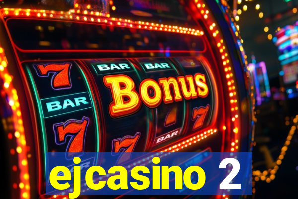 ejcasino 2